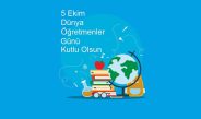 5 EKİM DÜNYA ÖĞRETMENLER GÜNÜ KUTLU OLSUN