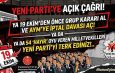 YENİ PARTİ’YE TARİHÎ ÇAĞRI